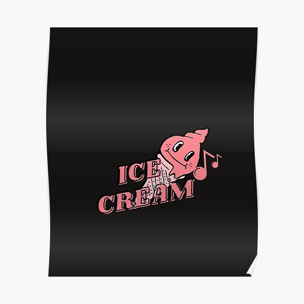 "ice cream blackpink" Poster for Sale by TrinityGIRL Redbubble