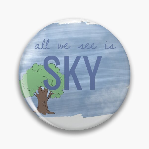 Item preview, All we see is sky dear Evan Hansen  designed and sold by sticksforpeople.