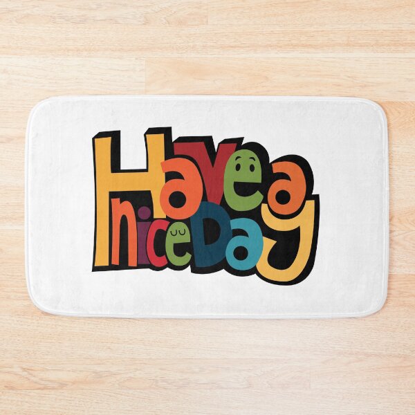 Item preview, Have A Nice Day designed and sold by 4AllTimes.