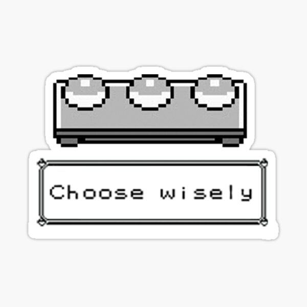 Choose Wisely Sticker