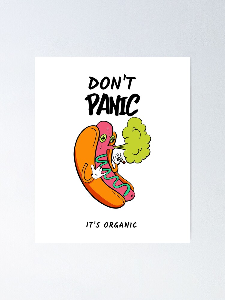 "Don't Panic, It's Organic" Poster by chasotis | Redbubble