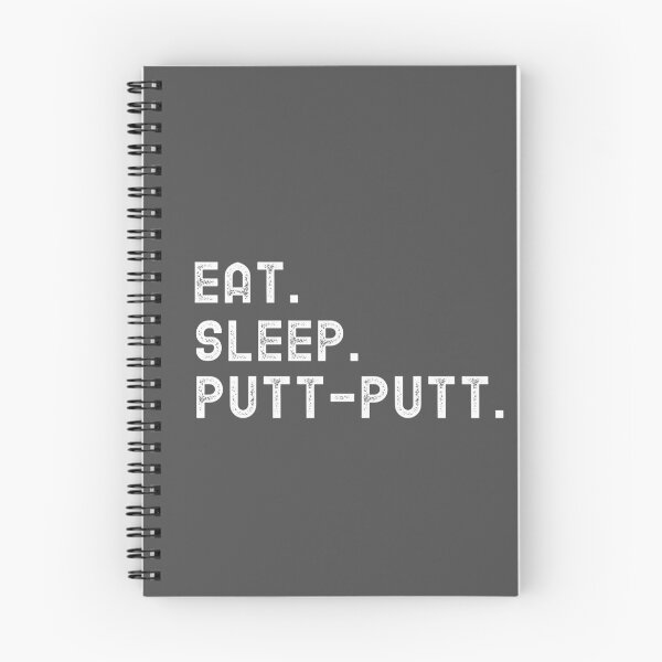 Item preview, Eat. Sleep. Putt-Putt. designed and sold by EricJP.