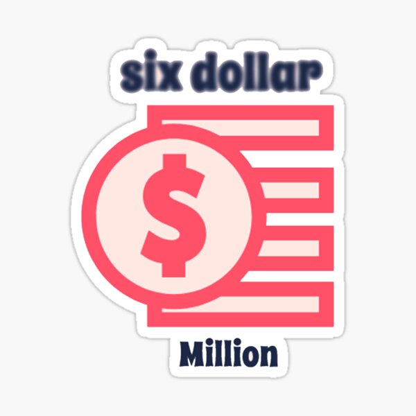 six dollar shirts Sticker