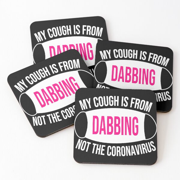 Item preview, My Cough Is From Dabbing Not The Coronavirus designed and sold by 2MDesign.