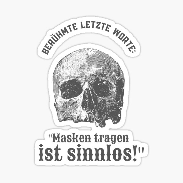 Famous Last Words: "Masken tragen ist sinnlos" (German) Corona Design Sticker