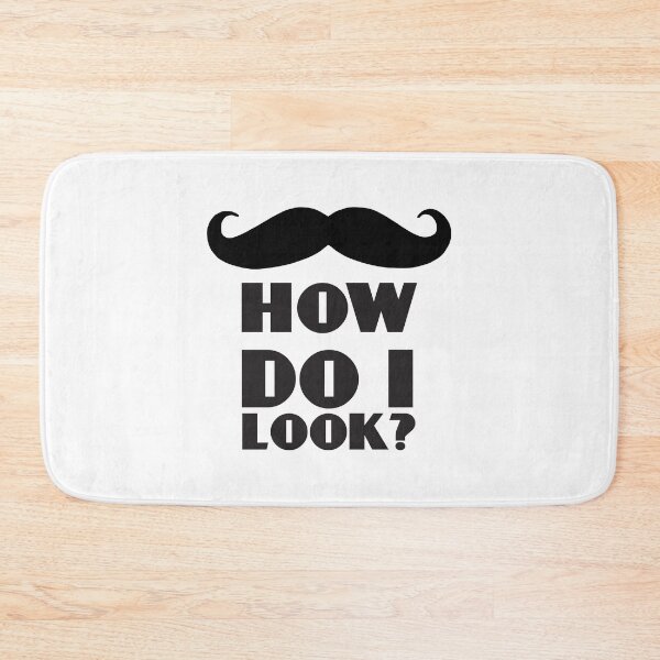 Item preview, How Do I Look, With Mustache designed and sold by 4AllTimes.