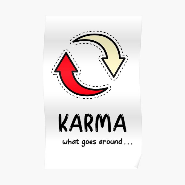 Karma Poster By Chasotis Redbubble