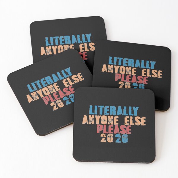 Item preview, Literally Anyone else please 2020 designed and sold by EGIT.