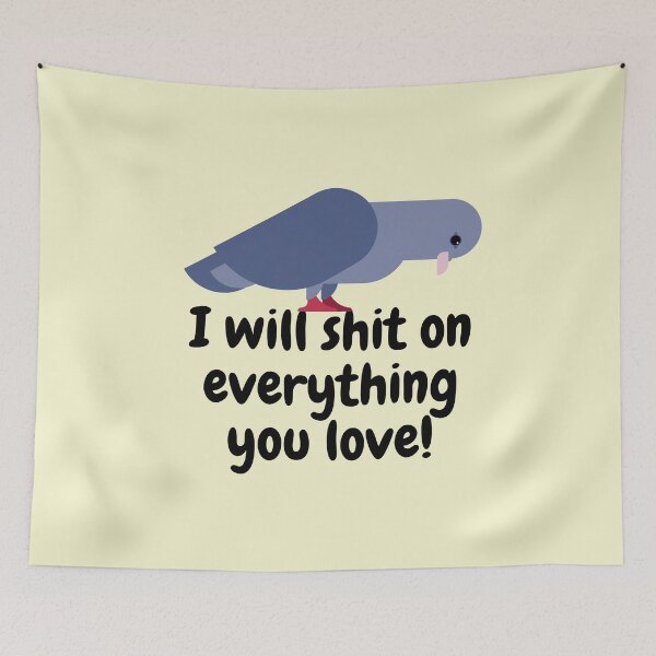 Item preview, I Will Shit On Everything You Love designed and sold by piastrelli.