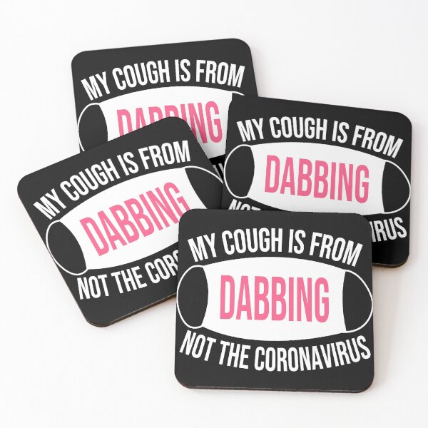 Item preview, My Cough Is From Dabbing Not The Coronavirus Women and Girls Pink designed and sold by 2MDesign.