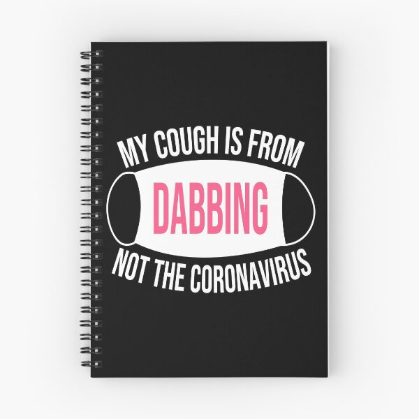 Item preview, My Cough Is From Dabbing Not The Coronavirus Women and Girls Pink designed and sold by 2MDesign.