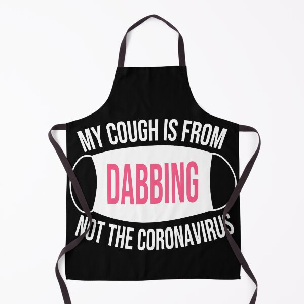 Item preview, My Cough Is From Dabbing Not The Coronavirus Women and Girls Pink designed and sold by 2MDesign.