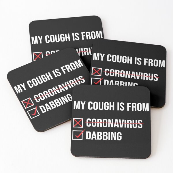 Item preview, My Cough Is From Dabbing Not The Coronavirus designed and sold by 2MDesign.