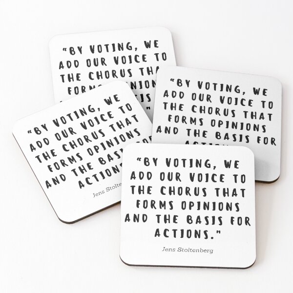 Item preview, By woting, we add our voice to the chorus that forms opinions and the basis for actions by Jens Stoltenberg  designed and sold by gloriasd14.
