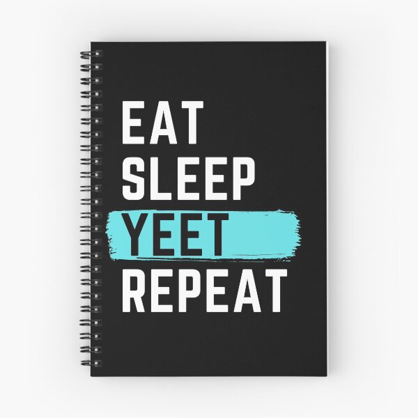 Item preview, Eat Sleep Yeet Repeat designed and sold by m95sim.