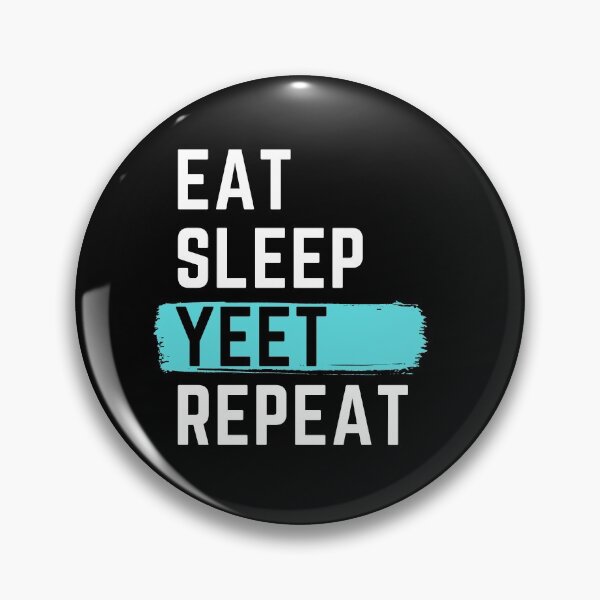 Item preview, Eat Sleep Yeet Repeat designed and sold by m95sim.