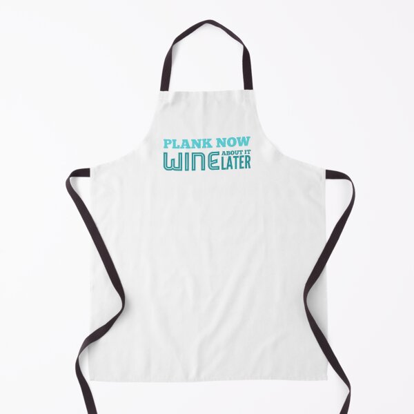 Item preview, Plank Now, Wine About it Later designed and sold by Five O'clock Shirts.
