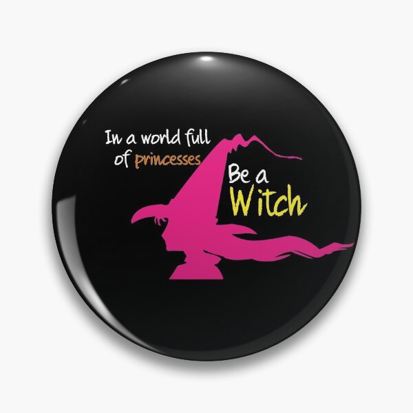 Item preview, In a world full of princesses be a witch designed and sold by Izod55.
