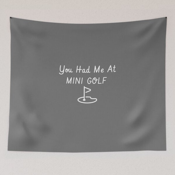Item preview, You Had Me At Mini Golf designed and sold by EricJP.