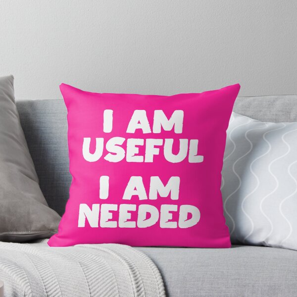 Item preview, I am Useful. I am Needed. | Life | Quotes | Pink designed and sold by Wintre2.