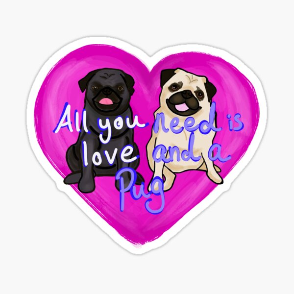 Item preview, All You Need is Love and a Pug designed and sold by Jaclyn8smith8.