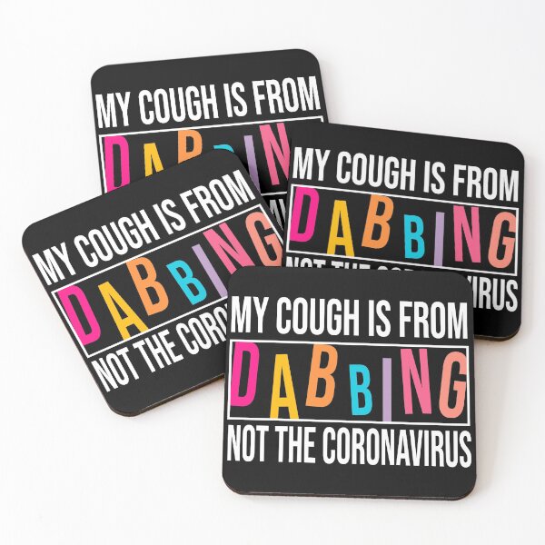 Item preview, My Cough Is From Dabbing Not The Coronavirus designed and sold by 2MDesign.