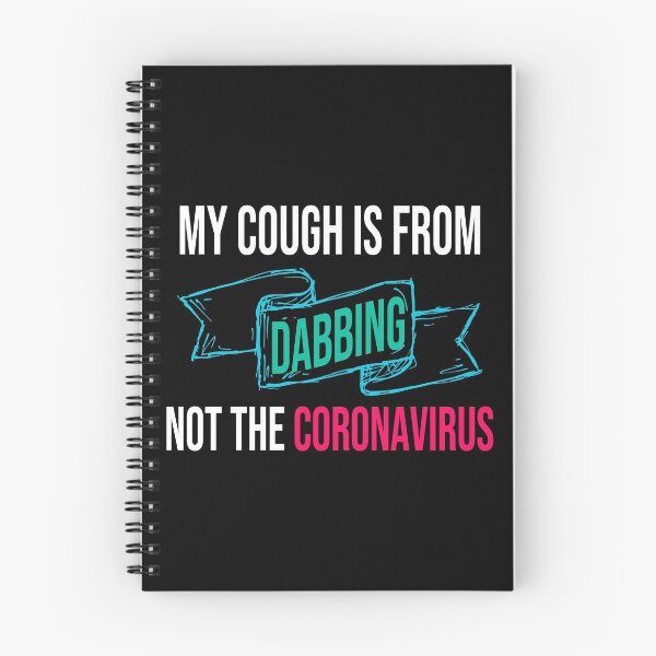 Item preview, My Cough Is From Dabbing Not The Coronavirus designed and sold by 2MDesign.