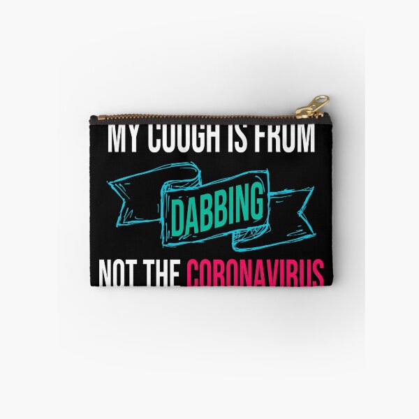 Item preview, My Cough Is From Dabbing Not The Coronavirus designed and sold by 2MDesign.