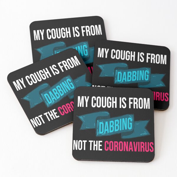 Item preview, My Cough Is From Dabbing Not The Coronavirus designed and sold by 2MDesign.