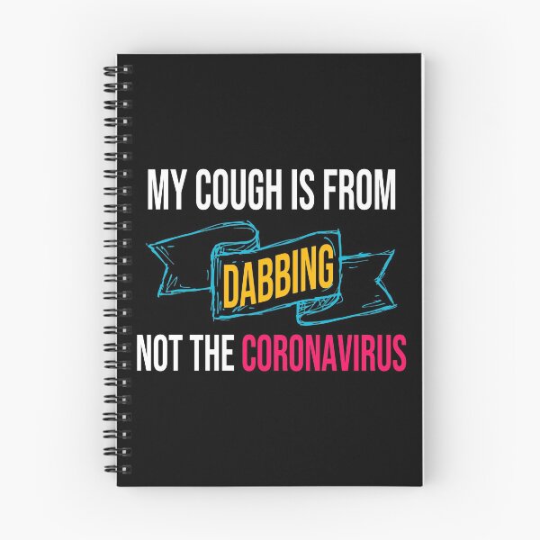 Item preview, My Cough Is From Dabbing Not The Coronavirus designed and sold by 2MDesign.
