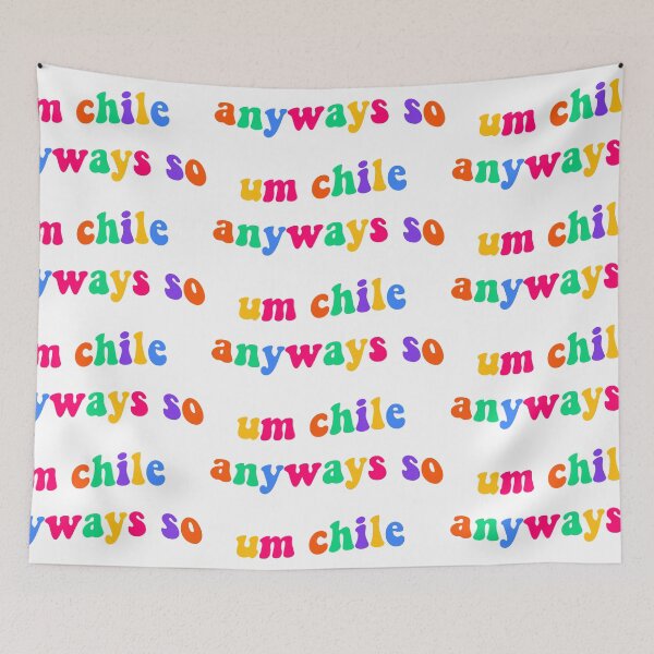 Item preview, Um chile anyways so (colourful) designed and sold by graphic haven.