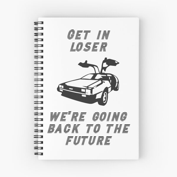 Item preview, Get in Loser We're Going Back to the Future designed and sold by ButterfliesT.