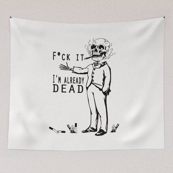 Item preview, Skeleton Addicted Chain Smoker Smoking Fck it I'm already Dead designed and sold by tarek25.