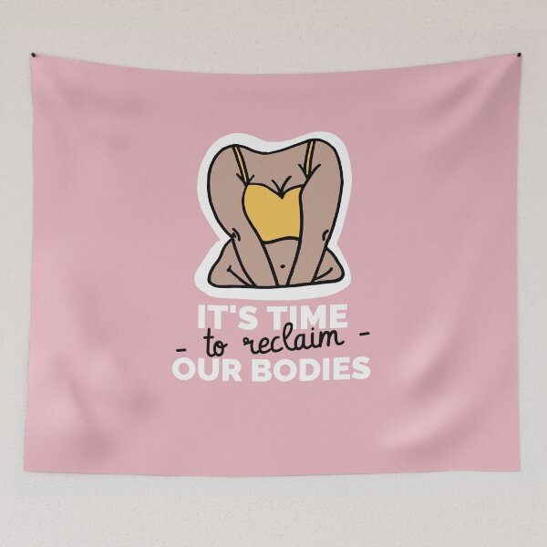 Item preview, It's Time To Reclaim Our Bodies designed and sold by RHouten.
