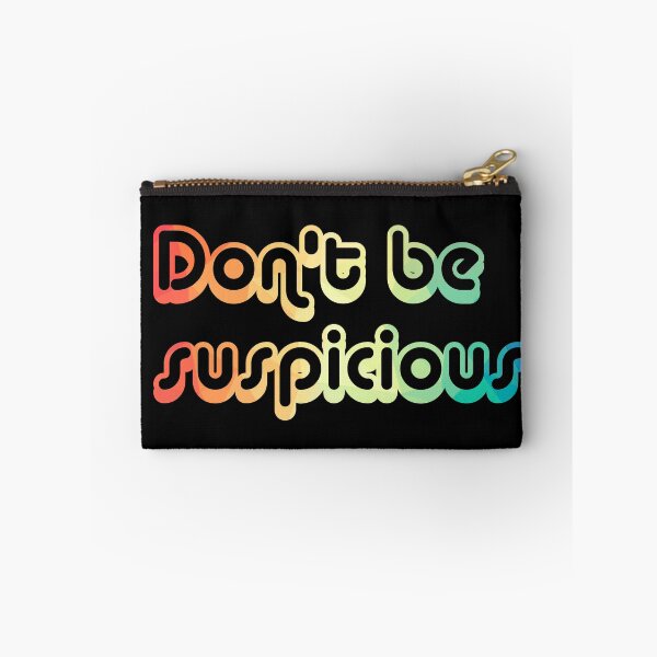 Item preview, Don't be suspicious designed and sold by ska6ask.