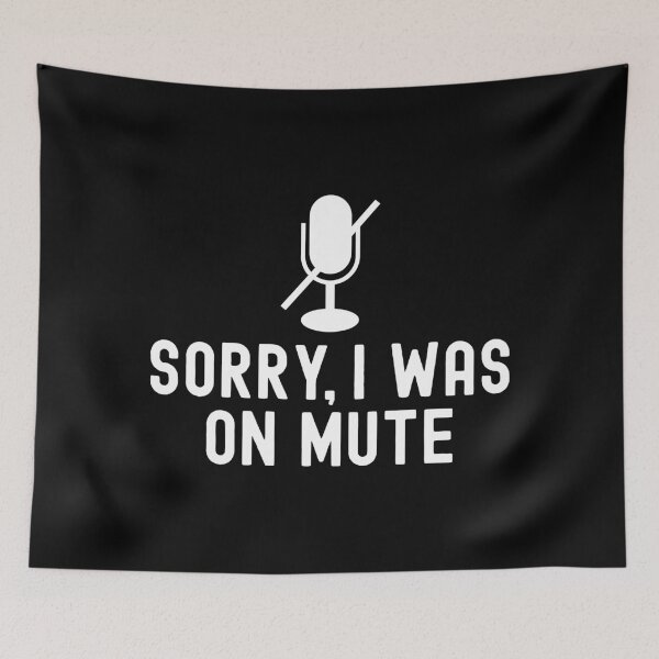 Item preview, Sorry, I was on mute designed and sold by Statim.