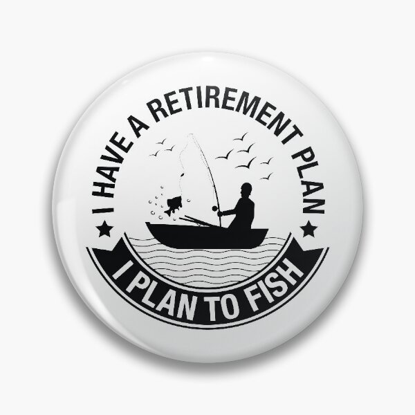 Item preview, Retirement Plan Fishing designed and sold by LuckyFoxDesigns.