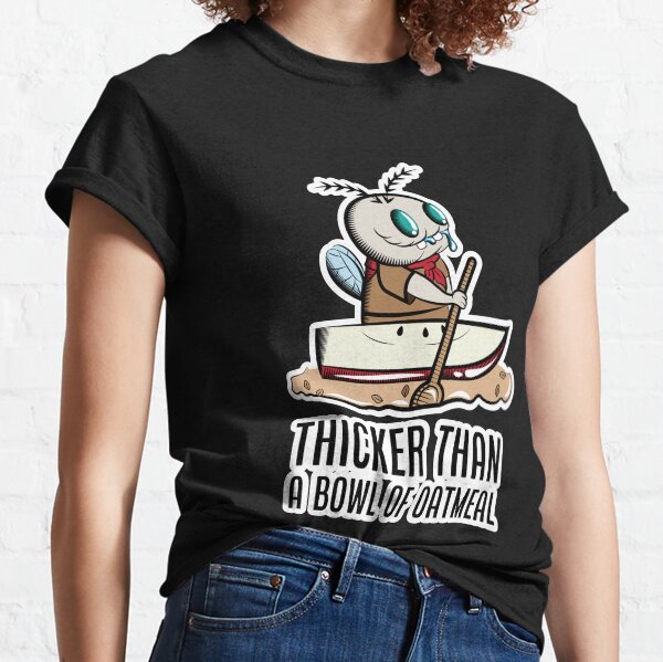 Thicker Than Oatmeal Classic T-Shirt