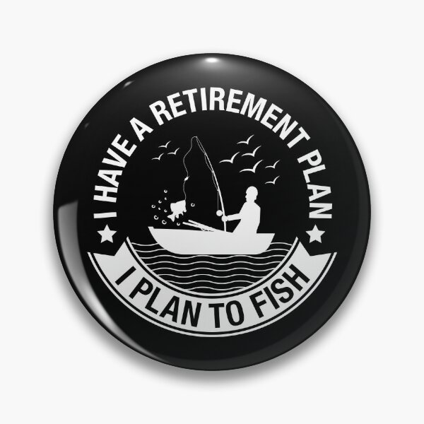 Item preview, Retirement Plan Fishing designed and sold by LuckyFoxDesigns.