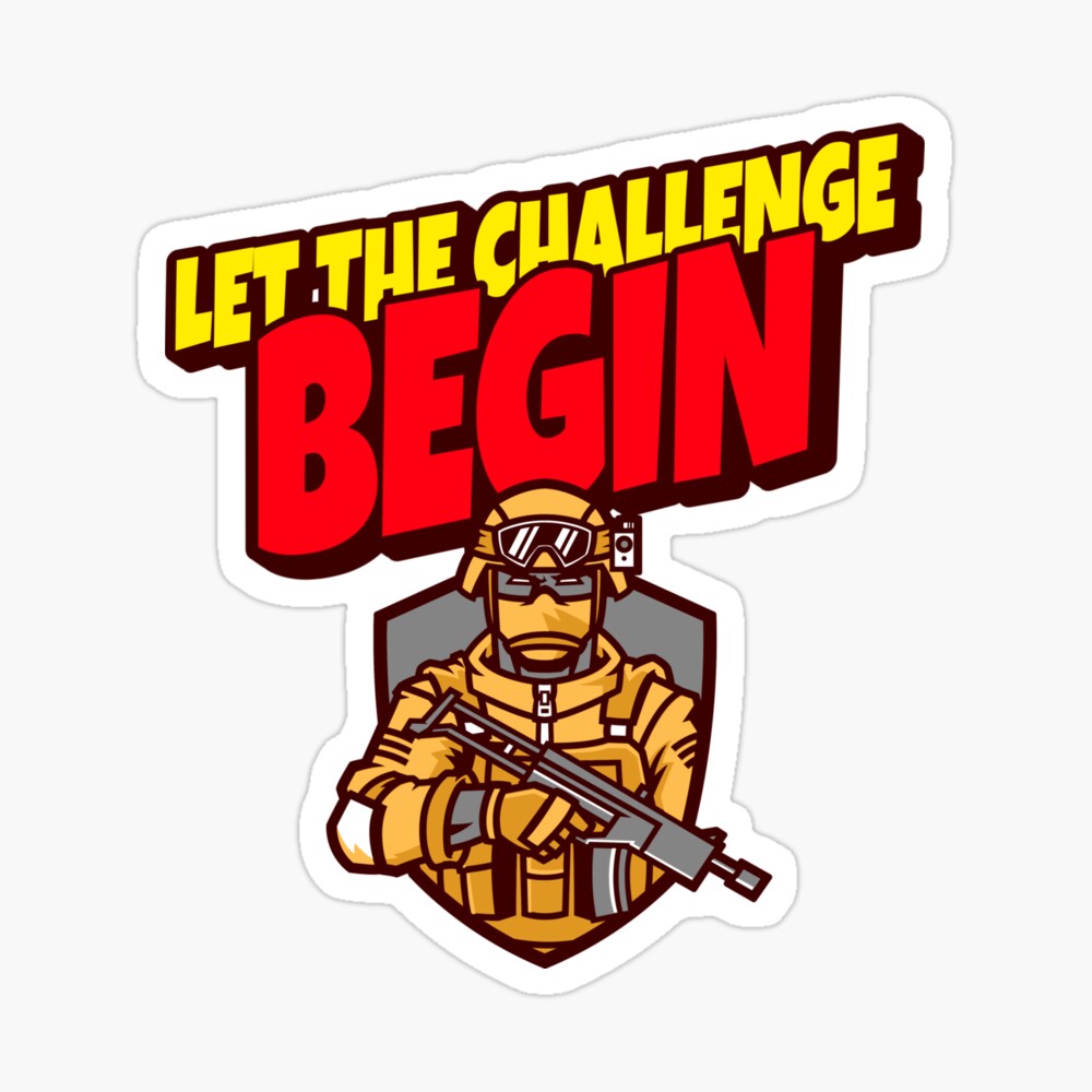 Let The Challenge Begin Poster By Chasotis Redbubble