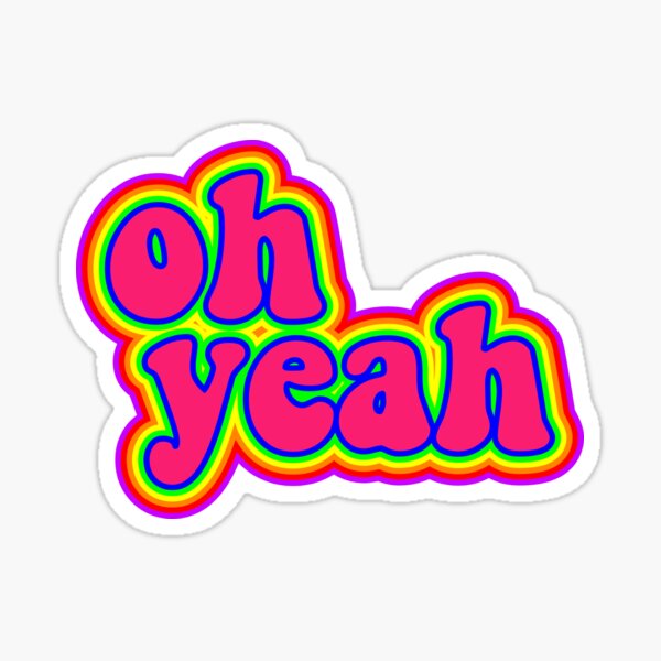 Vector Oh Yeah Stickers for Sale | Redbubble