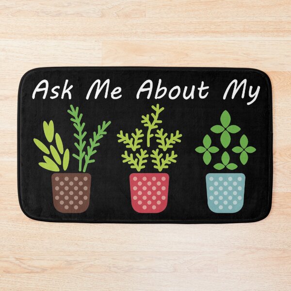 Item preview, Ask Me About My Plants designed and sold by marfez1.
