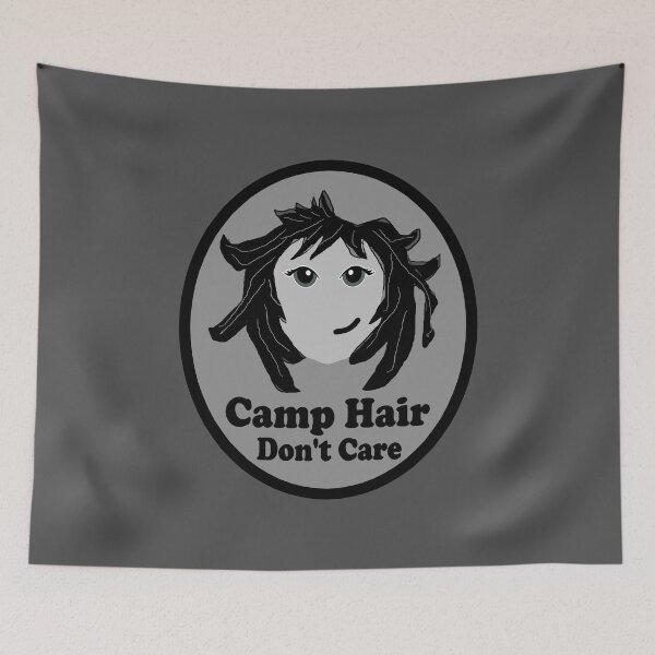 Item preview, Camp Hair Don't Care designed and sold by HappyGDuckyFarm.