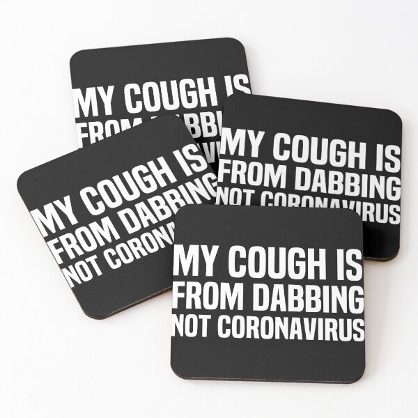Item preview, My cough is from dabbing Not CoronaVirus designed and sold by Noahlaz.
