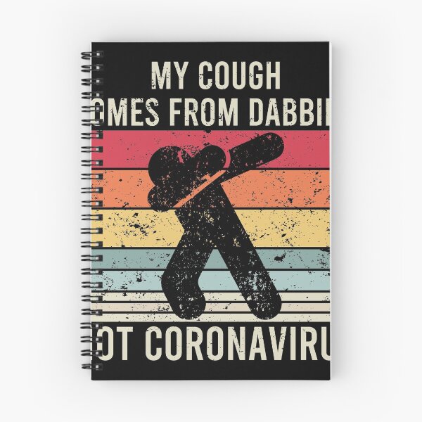 Item preview, My cough is from dabbing Not CoronaVirus designed and sold by Noahlaz.