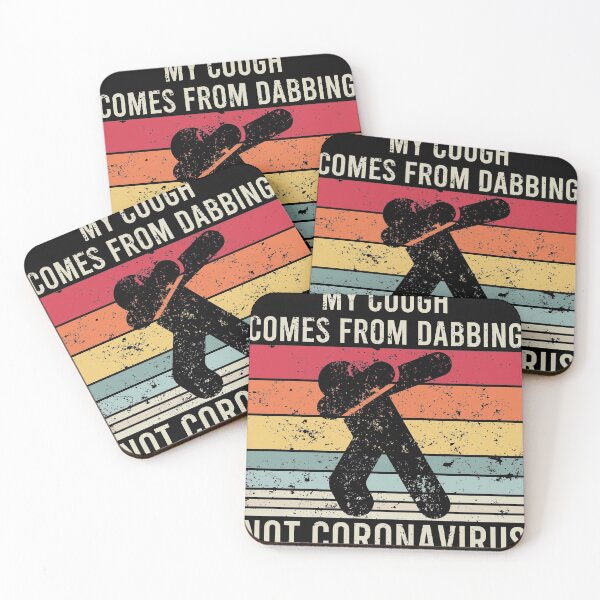 Item preview, My cough is from dabbing Not CoronaVirus designed and sold by Noahlaz.