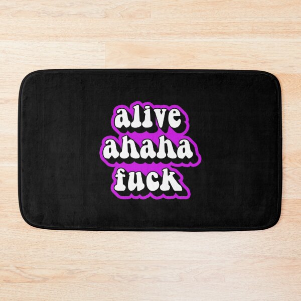 Item preview, Alive ahaha fuck designed and sold by Statim.