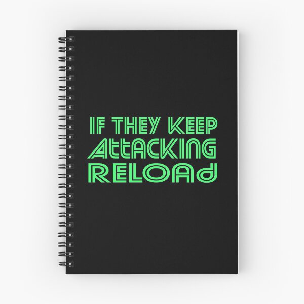 Item preview, If They Keep Attacking Reload  designed and sold by ZAstore.