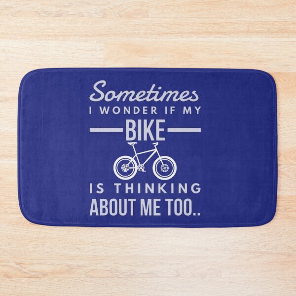 Item preview, Sometimes I wonder if my bike is thinking about me too.. designed and sold by themaskgod.