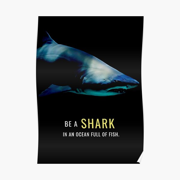 Be a Shark Poster